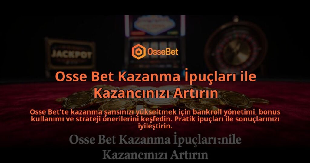 Osse-Bet-Kazanma-Ipuclari-ile-Kazancinizi-Artirin-overlay-1784396280.jpg