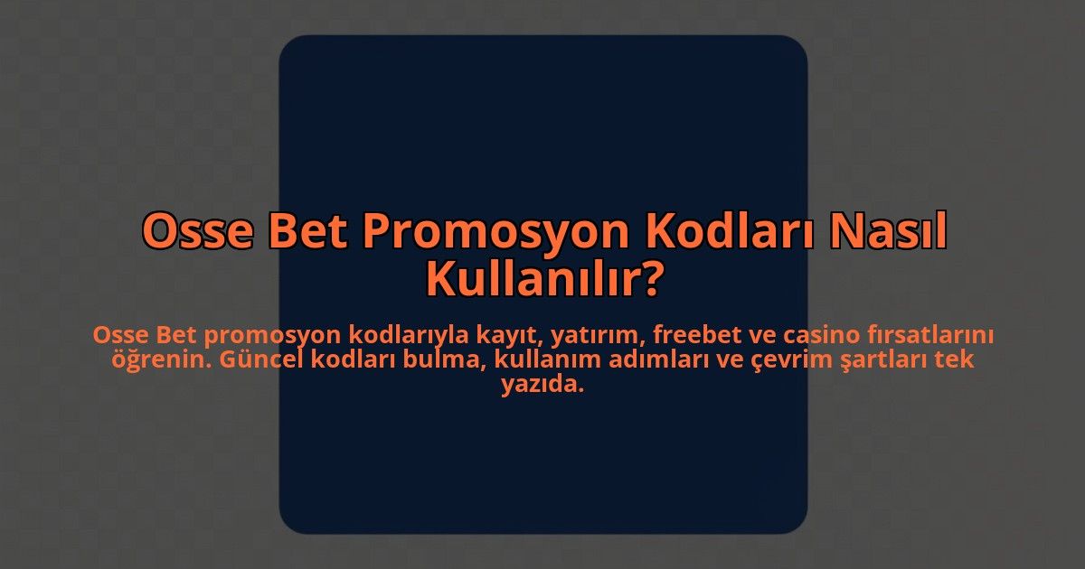 Osse-Bet-Promosyon-Kodlari-Nasil-Kullanilir-overlay-1784459730.jpg