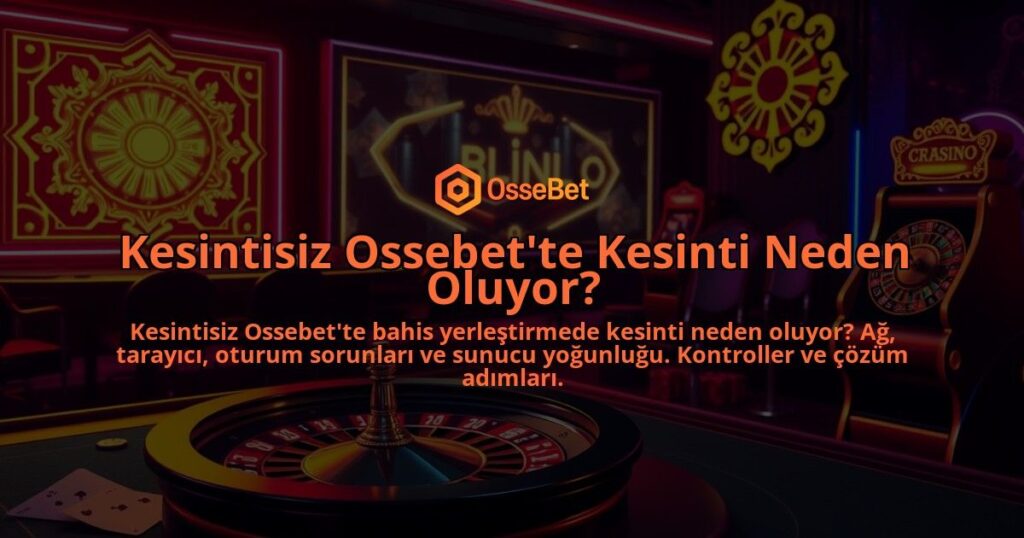 Kesintisiz-Ossebette-Kesinti-Neden-Oluyor-overlay-1786684836.jpg