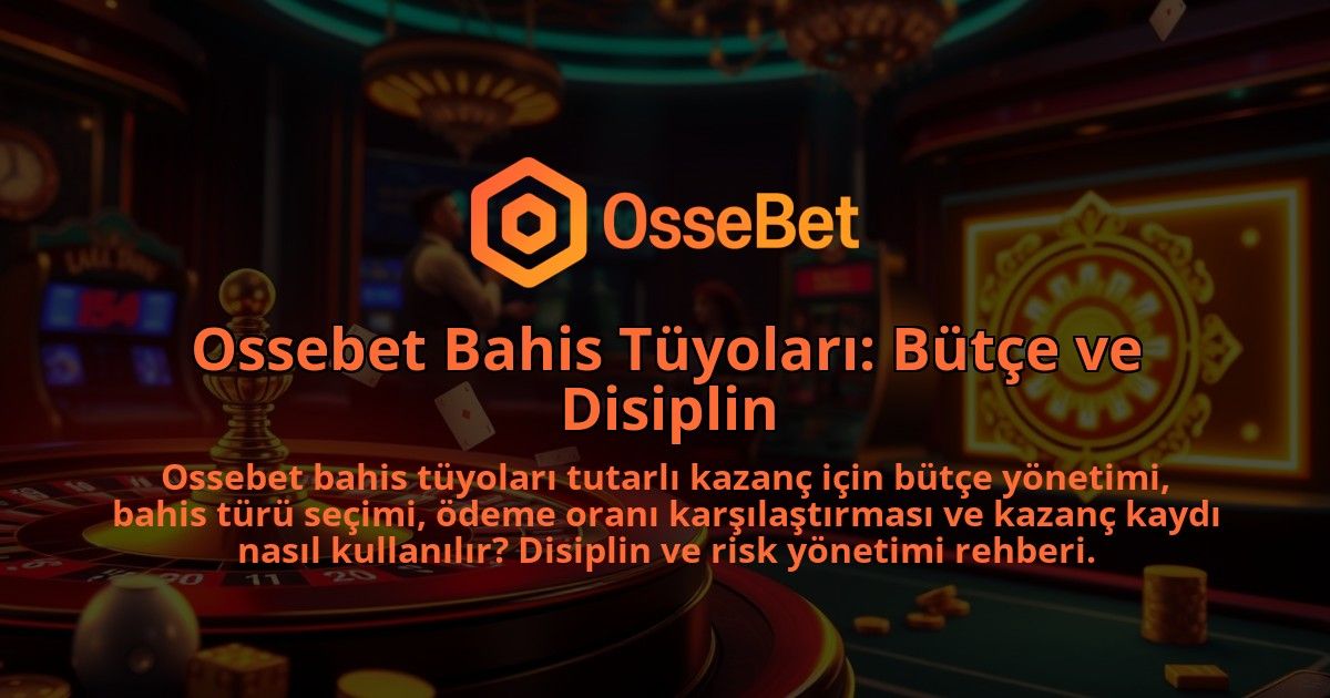 Ossebet-Bahis-Tuyolari-Butce-ve-Disiplin-1786681808.jpg