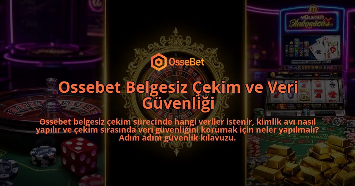 Ossebet-Belgesiz-Cekim-ve-Veri-Guvenligi-overlay-1786614229.jpg