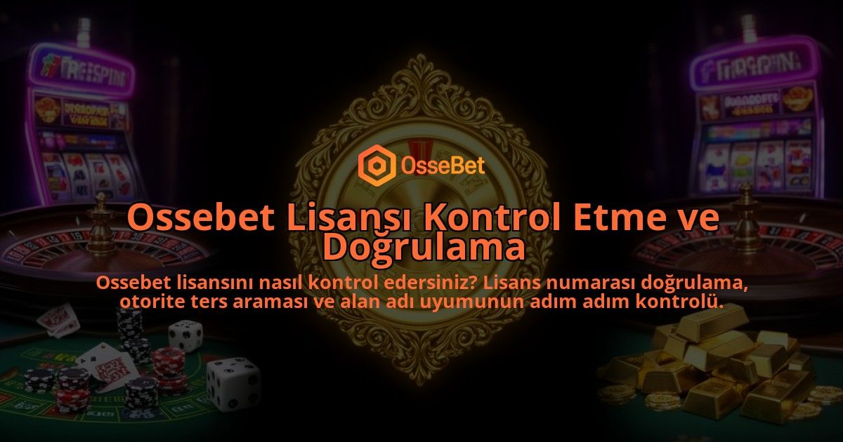 Ossebet-Lisansi-Kontrol-Etme-ve-Dogrulama-overlay-1786616179.jpg