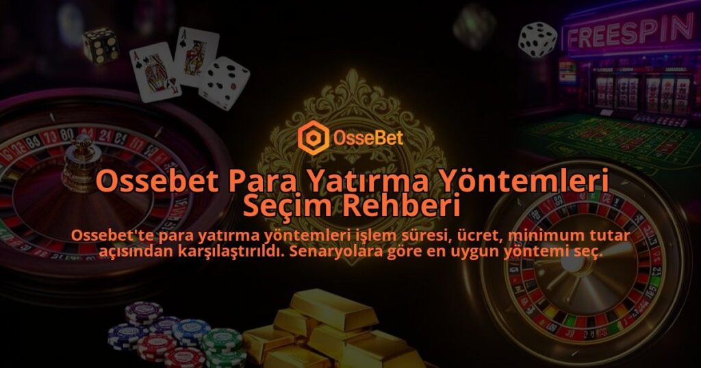 Ossebet-Para-Yatirma-Yontemleri-Secim-Rehberi-overlay-1786610439.jpg