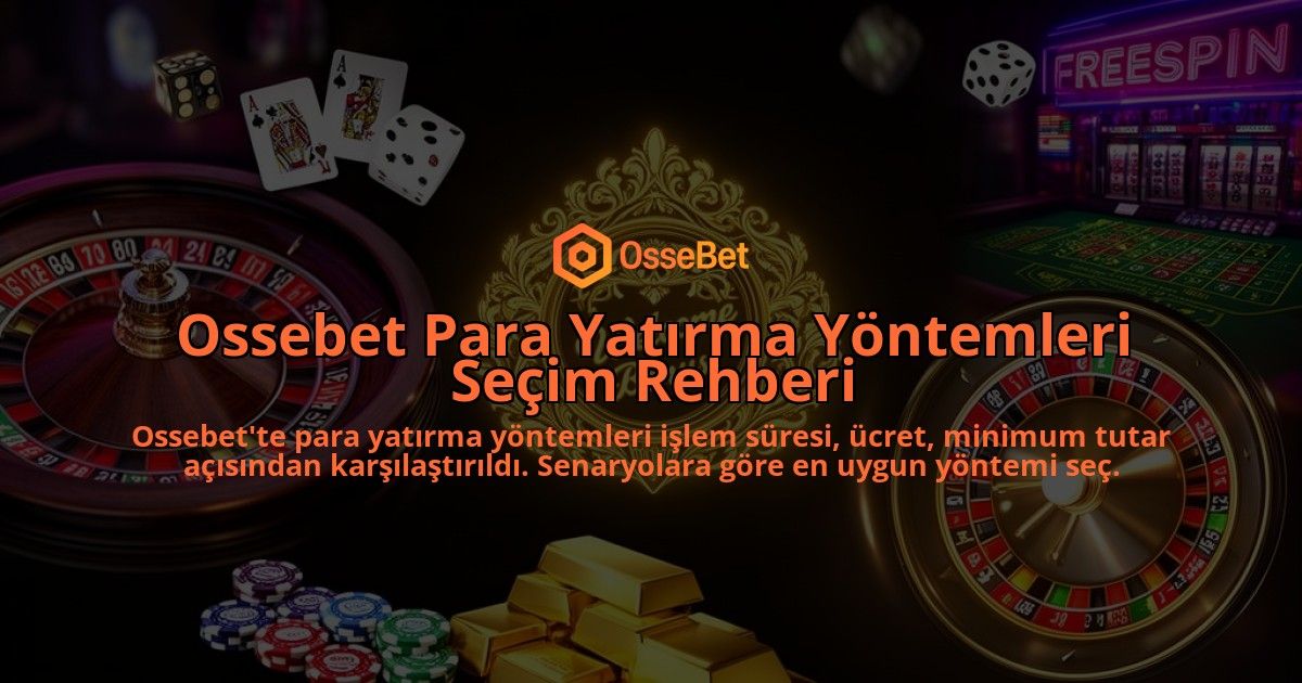 Ossebet-Para-Yatirma-Yontemleri-Secim-Rehberi-overlay-1786610439.jpg