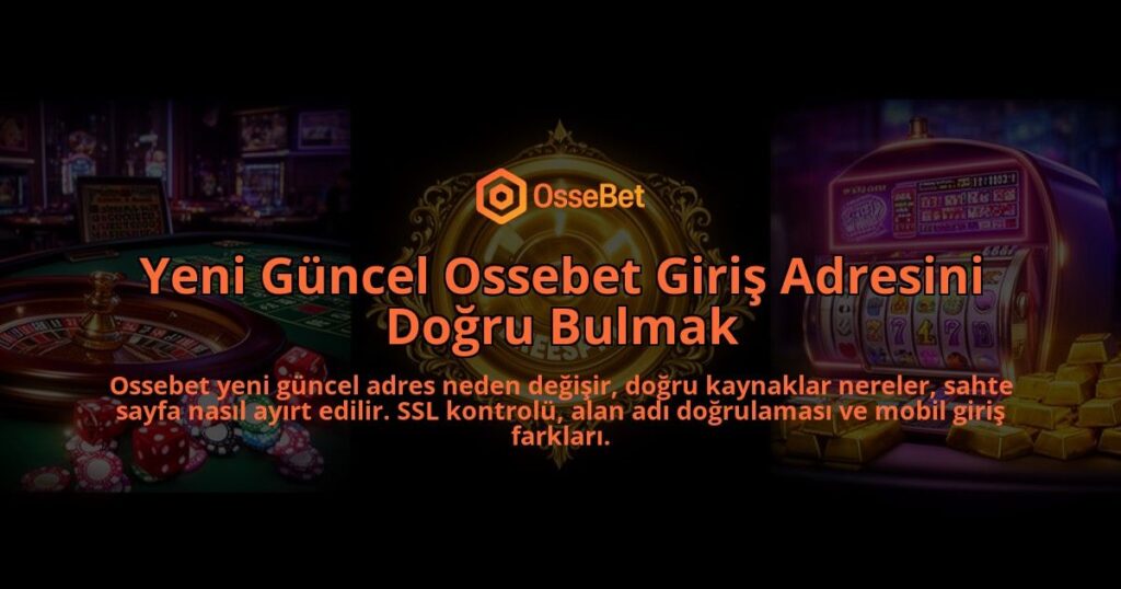 Yeni-Guncel-Ossebet-Giris-Adresini-Dogru-Bulmak-overlay-1786632506.jpg