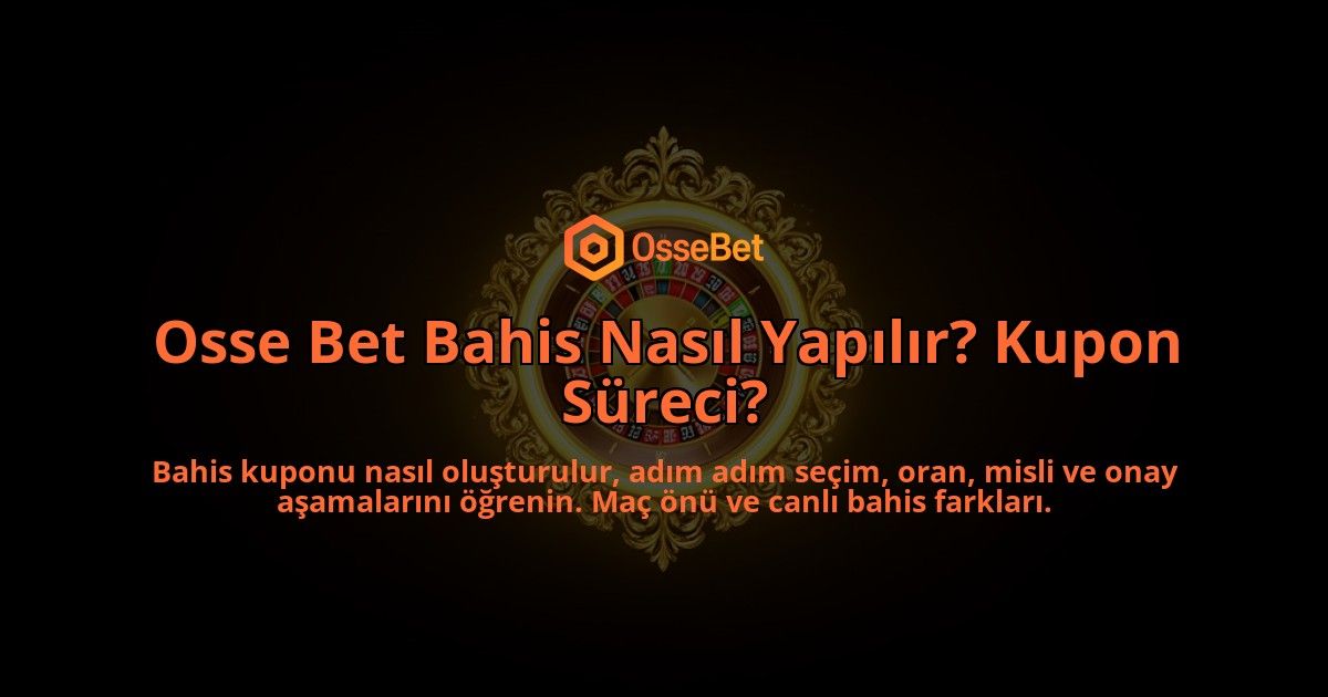 Osse-Bet-Bahis-Nasil-Yapilir-Kupon-Sureci-overlay-1788255753.jpg